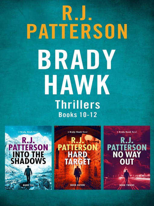 Title details for The Brady Hawk Boxset Series by R.J. Patterson - Available